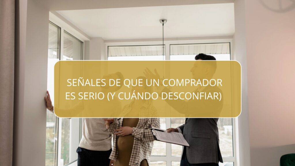 Señales de que un comprador es serio (y cuándo desconfiar)